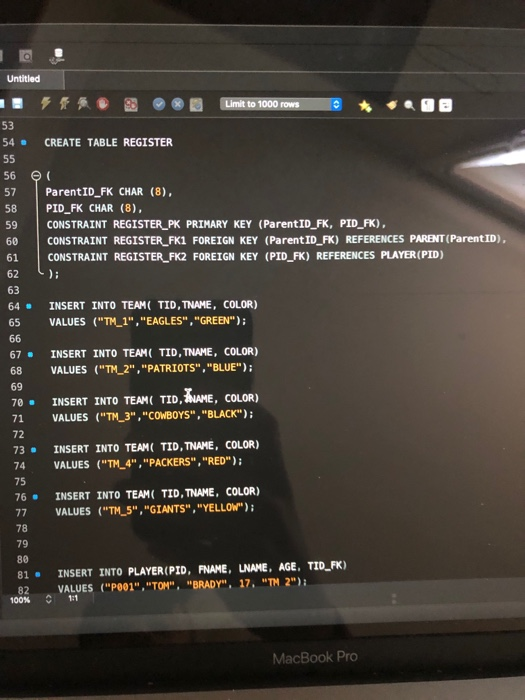 Untitled & Limit to 1000 rows 54 - CREATE TABLE REGISTER Parent ID_FK CHAR (8), PID_FK CHAR (8) CONSTRAINT REGISTER_PK PRIMAR