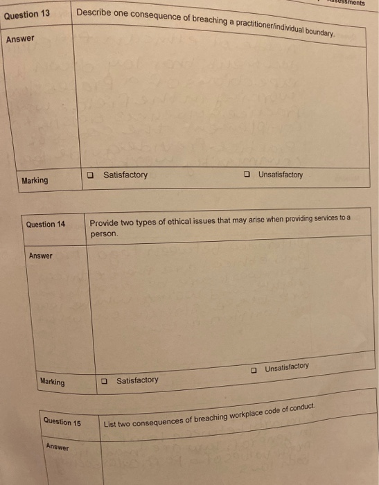 nents Describe one consequence of breaching a practitioner/individual boundary. Question 13 Answer O Unsatisfactory O Satisfa