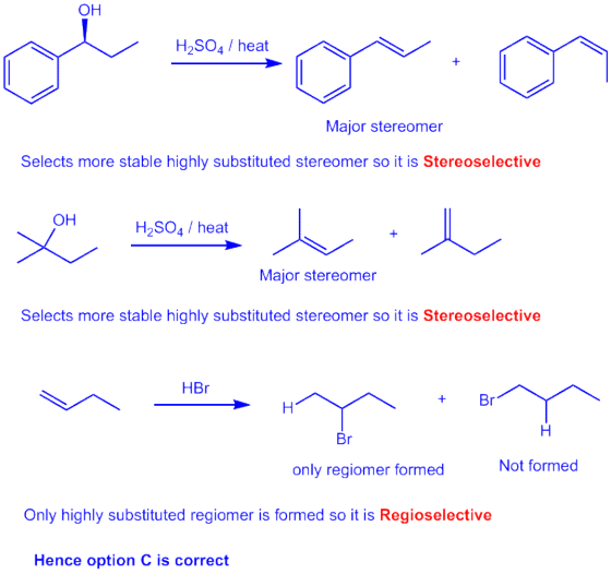 olar.o H2SO4 / heat Major stereomer Selects more stable highly substituted stereomer so it is Stereoselective You we brit H2S