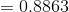 = 0.8863