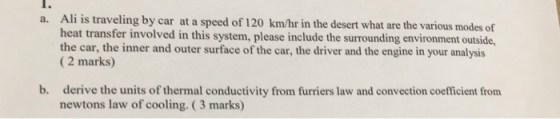 Ali is traveling by car at a speed of 120 km/hr in the desert what are the various modes of heat transfer involved in this sy