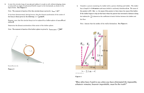 3. A very thin circular hoop of mass m and radius r is made to roll, without slipping, down a ramp with an angle of inclinati