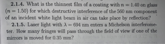 2.1.4. What is the thinnest film of a coating with n = 1.40 on glass (n = 1.50) for which destructive interference of the 560