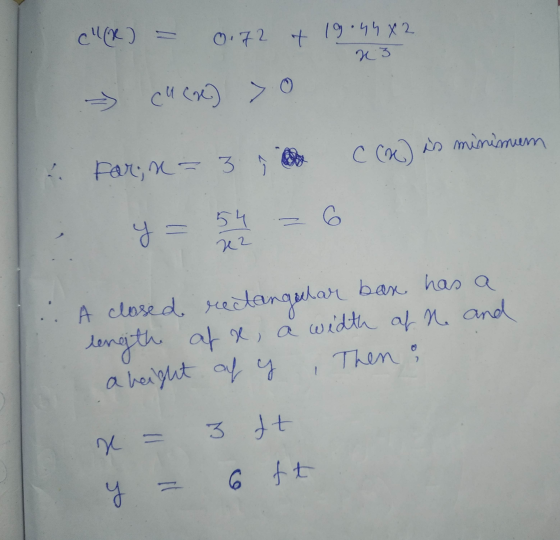 0.72 t 19.44 x 2 x 3 - Cus) > 0 C (x) is minimum . Far; n = 3 ; a 54 6 y = x2 A closed rectangular bax has a length afx, a wi