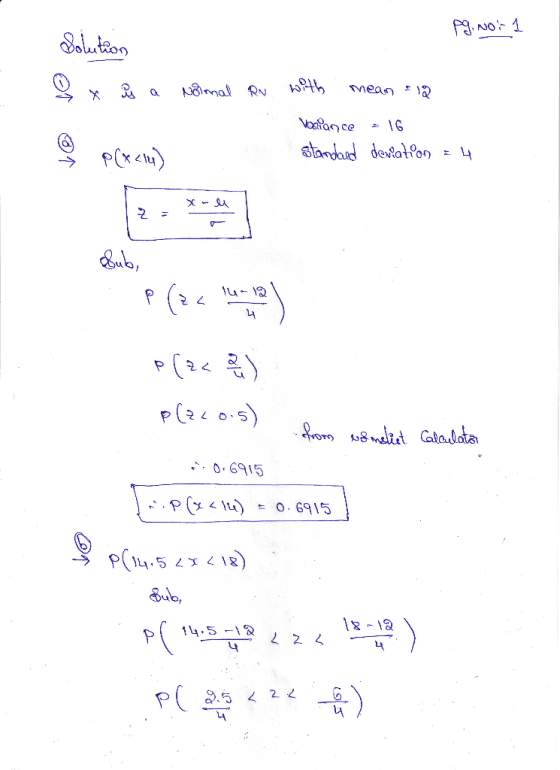 P9, No1 Solution ♡ x is a Nalmal RN with mean = 12 Walance = 16 p(xenu Standard deviaton = 4 p(za ) p(240.5) from wa msliet C