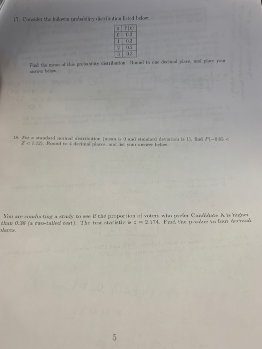 17. Consider the followin probability distribution listed below: 3 0.3 Find the mean of this probability distribution. Round