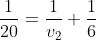 \frac{1}{20} = \frac{1}{v_2}+ \frac{1}{6}