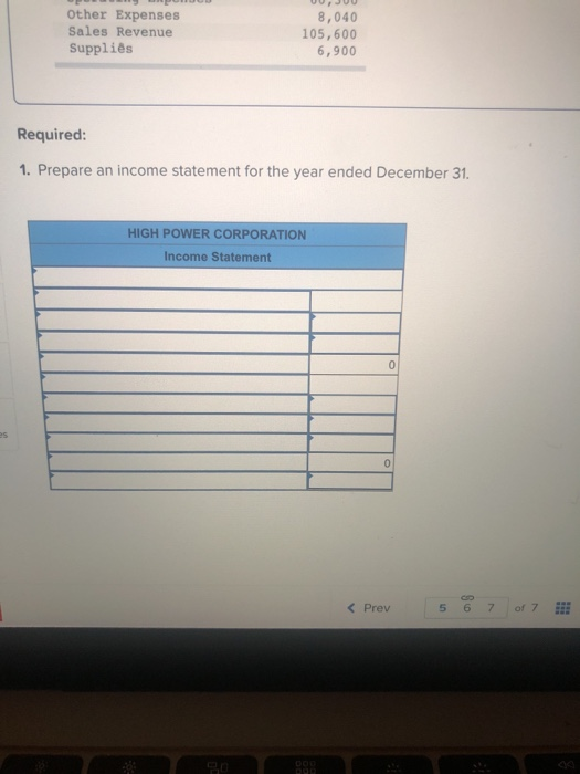 Other Expenses Sales Revenue Supplies UU, JUU 8,040 105,600 6,900 Required: 1. Prepare an income statement for the year ended