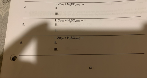 1. Zn(s) + MgSOcaq) → II. III. 1. Cu(s) + H2SO4(aq) → III. 1. Zn(s) + H, SO4(aq) →