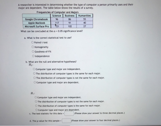 91 40 117 921 A researcher is interested in determining whether the type of computer a person primarily uses and their major
