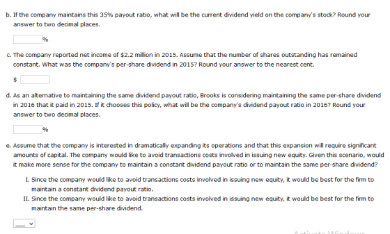 b. If the company maintains this 35% payout ratio, what will be the current dividend yield on the companys stock? Round your
