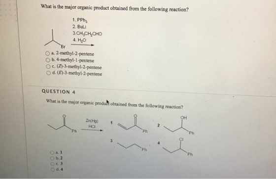 What is the major organic product obtained from the following reaction? 1. PPh 2. Buli 3.CHÚCH CHO 4.H20 Br a. 2-methyl-2-pen