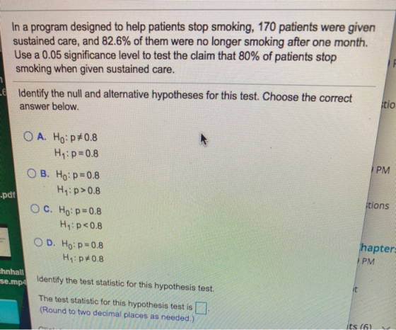 In a program designed to help patients stop smoking, 170 patients were given sustained care, and 82.6% of them were no longer