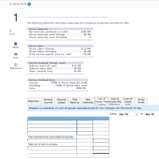 Ch 03 GL P3-1a 1 The following additional Information describes the companys production activitles for May. Direct materials