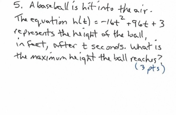 5. Abaseball is hit into the air. The equation h(t) = -166² +966+3 represents the height of the ball, infect, after t seconds