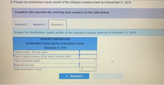 3. Prepare the stockholders equity section of the companys balance sheet as of December 31, 2019. Complete this question by