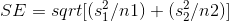 SE = sqrt(s/nl) + s/n 2)