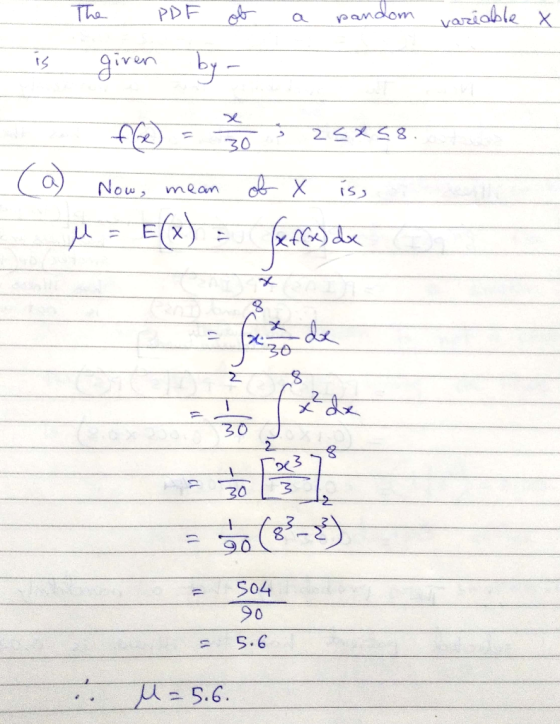 The PDF ob pandom variable Х is given by - 22 2s x 58. 30 Now, mean of X is, M E(x) ferica) de ha fade de 2 8 30 23 30 3 8 -