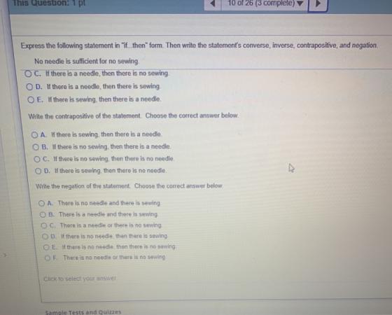 This Question: 1 pt 10 of 26 (3 complete) Express the following statement in if...then form. Then write the statements con