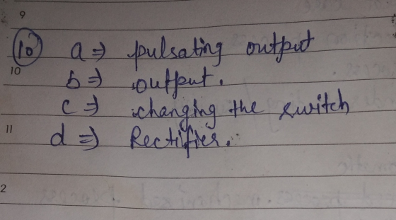9 10 (16) as pulsating output bd sufput. es changing the switch d = Rectifier 2