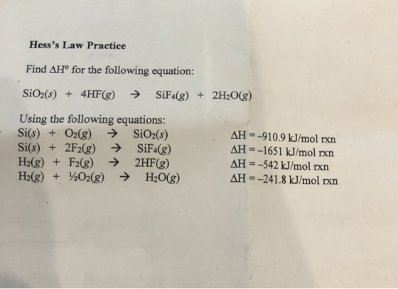 Hesss Law Practice Find AH° for the following equation: SiO2(s) + 4HF(g) → SiF4(g) + 2H2O(g) Using the following equations:
