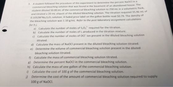 3. A student followed the procedure of this experiment to determine the percent NaOCI in a commercial bleaching solution that