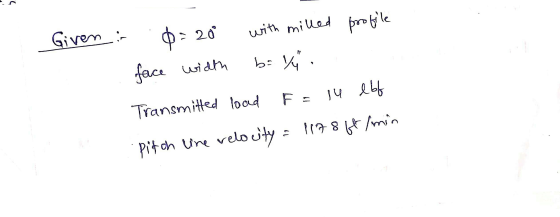 2 Given 0 = 20 with milled profile face width by Transmitted load Fa lu ebb Pitch line relo city 11786/min