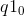 q1_{0}