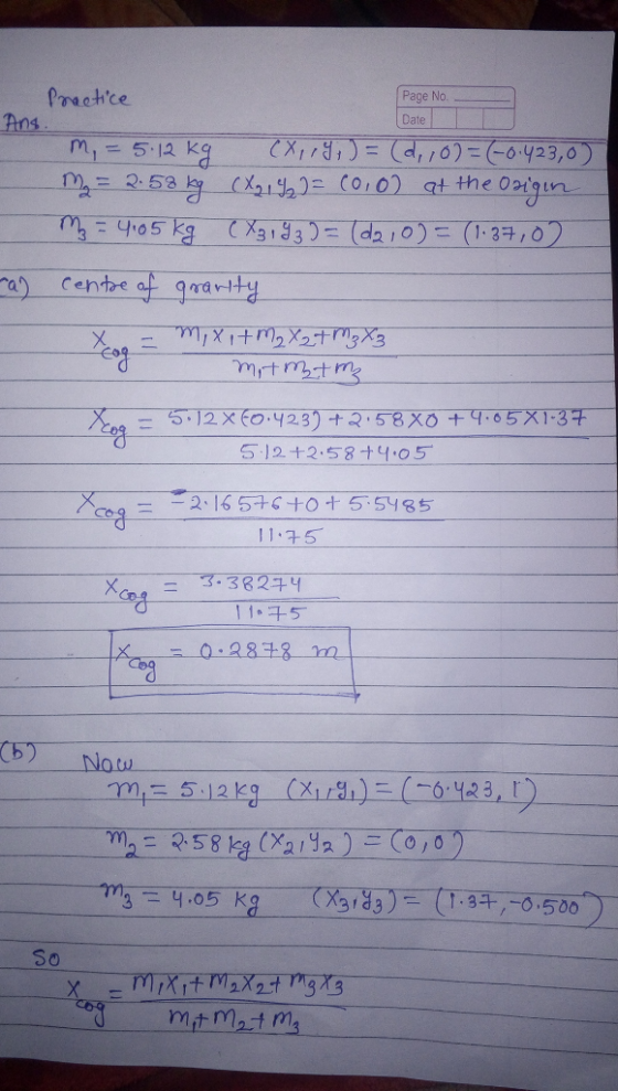 Prectce Ans m-5-12 Kg 2.53 (1h C0,0) at the Origun M3y05 kg (3133=(da ,0) (1-3,0 Page No. Date CXITH 0 0423,0) Centre af gra