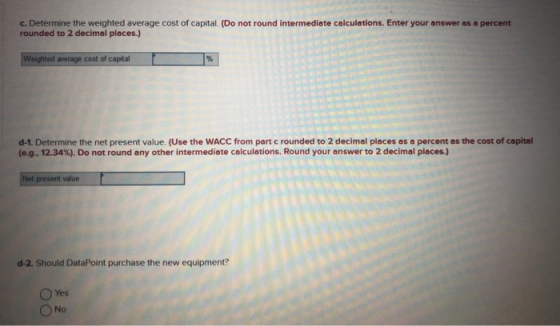 c. Determine the weighted average cost of capital. (Do not round intermediate calculations. Enter your answer as a percent ro