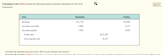 Page 633 Calculating Cycles [LO1] Consider the following financial statement information for the Newk Corporation: Item Begin