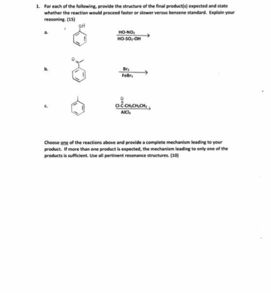 1. For each of the following provide the structure of the final product(s) expected and state whether the reaction would proc