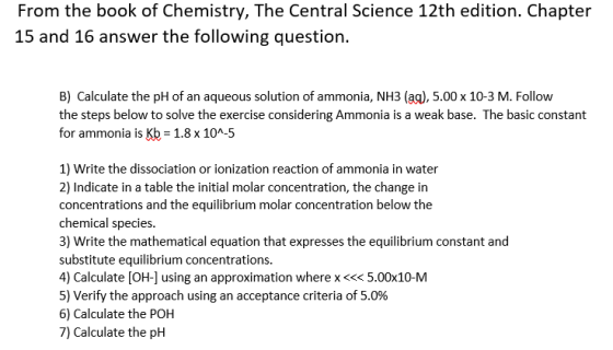 From the book of Chemistry, The Central Science 12th edition. Chapter 15 and 16 answer the following question. B) Calculate t