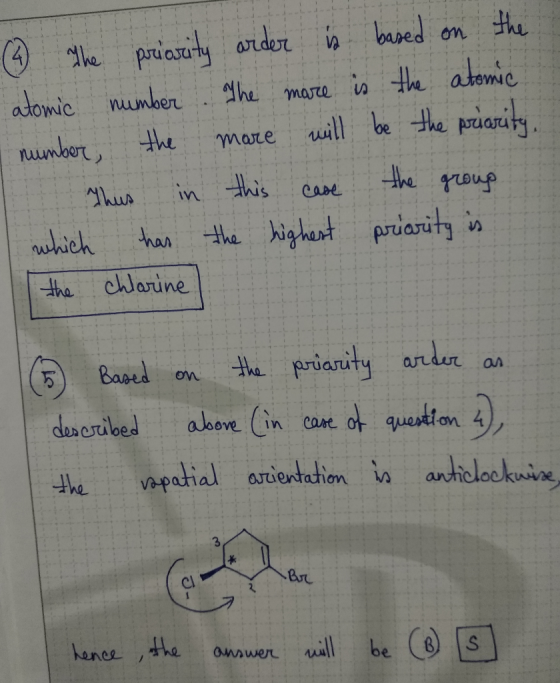 Ardo Libased on WUOSOTY (4) The priority arder is based on the atomic number. The more is the atomic number, the more will be