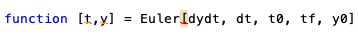 function [t, y) = EulerIdydt, dt, to, tf, yo]