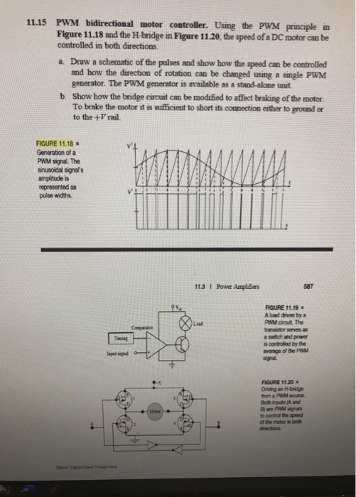 11.15 PWM bidirectional motor controller. Using the PWM principle in Figure 11.18 and the H-bridge in Figure 11.20, the speed
