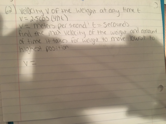 Vellcit Vof tne Weigt at anu im t vmeters per beiond fiot the mar velocity of the weant and amount or time it takes for weiant to move 10wot hishet position