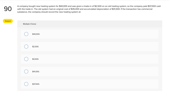 A company bought new heating system for $40,000 and was given a trade-in of $2,500 on an old heating system, so the company p