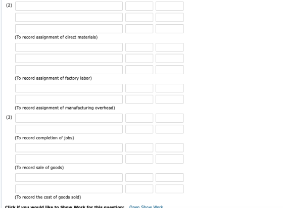 (To record assignment of direct materials) (To record assignment of factory labor) (To record assignment of manufacturing ove
