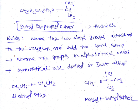 CHget, cfl,c4,0 – [Butyl isopropyl ether | Auswar Rules: Name the two alkyl groups attached to the oxygen and add the word ot