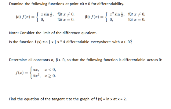 Examine the following functions at point x0 0 for differentiability 2 sin,für ± 0, für x 0 x sin, für 0, für 0 - { (a) f(x) (