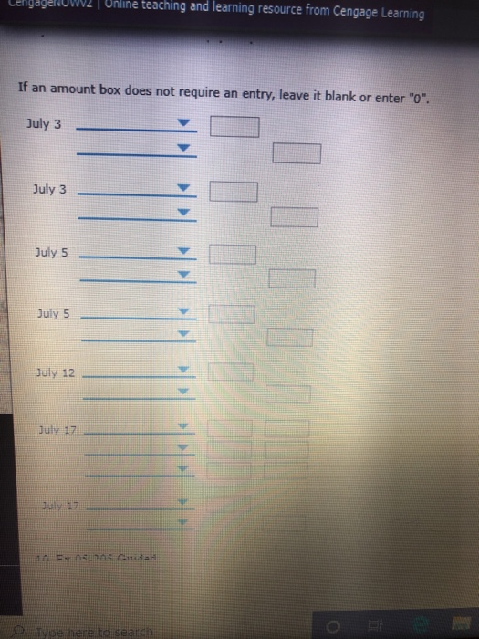 LengageNUWV2 Unline teaching and learning resource from Cengage Learning If an amount box does not require an entry, leave it