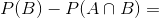 P(B) - P(A\cap B) =