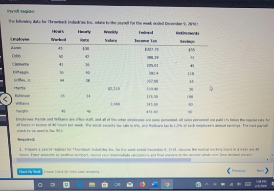 Payroll Register The following data for Throwback Industries Inc. relate to the payroll for the week ended December 9, 2018: