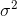 \sigma^2