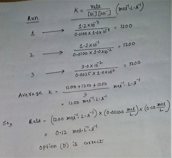 . K - rate [B] [OH-] ( MON [B) Run 1.2x103 0.0100 x 1.0xjög = 1200 1.2X10 0.0100 X 100x10-2 1200 3.0x102 = 1200 3 - 25 x 1.0x
