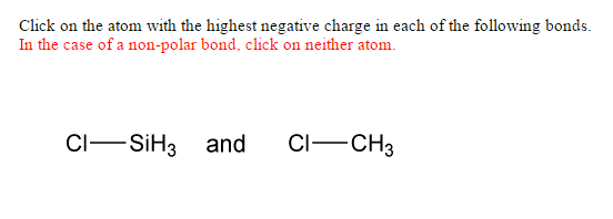 Image for Click on the atom with the highest negative charge in each of the following bonds. In the case of a non-pola