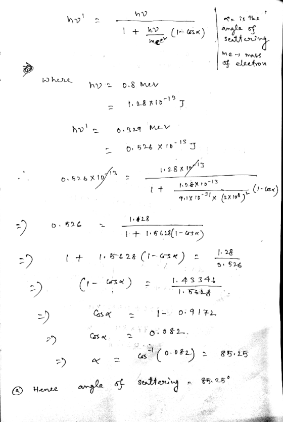 hola ho = is the It hv (in osa). I angle of scattering ме Yум son of electron where hv = 0.8 mer - 28 X10! hola 0.329 mer 015