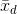 \bar{x}_d