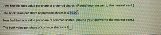 First find the book value per share of preferred shares. (Round your answer to the nearest cent.) The book value per share of